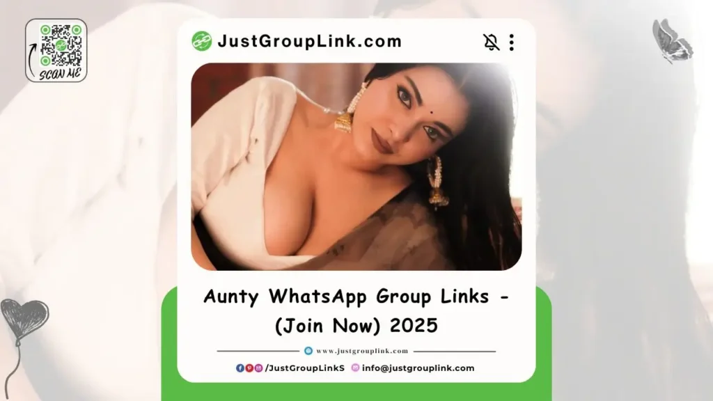 Aunty WhatsApp Group Links - (Join Now) 2025, All WhatsApp Group Links