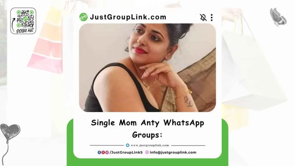 Single Mom Anty WhatsApp Groups, All WhatsApp Group Link