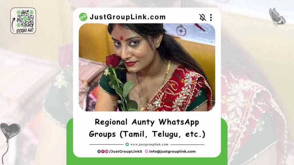 Regional Aunty WhatsApp Groups (Tamil, Bengali, Marathi, Kannada, Telugu, etc.)