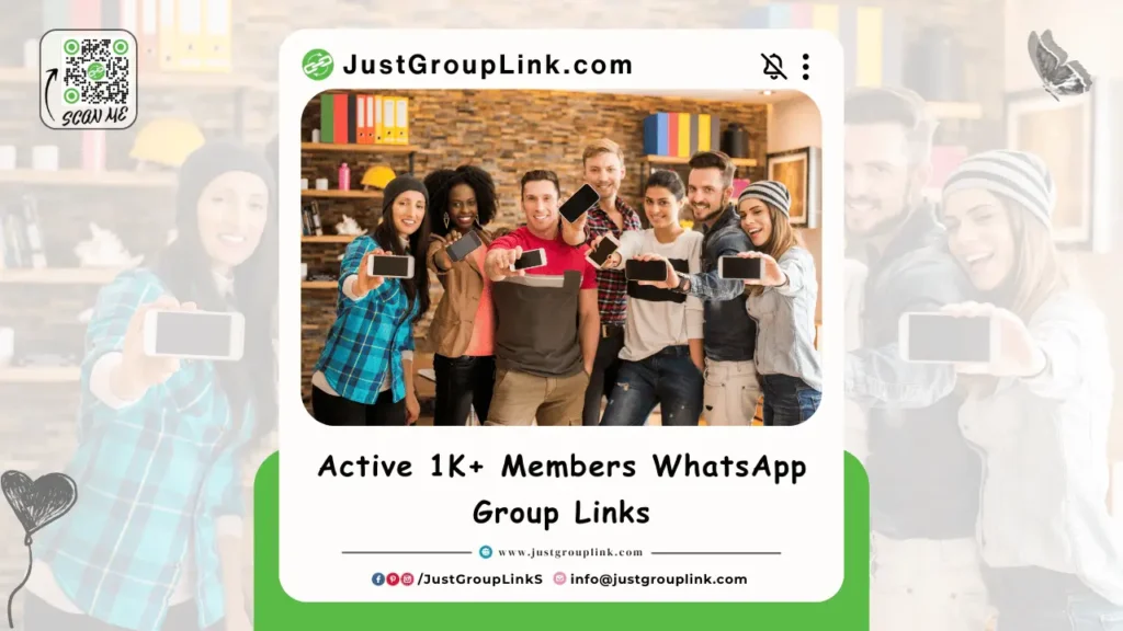 Active 1K+ Members WhatsApp Group Links