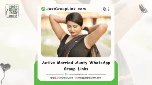 Active Married Aunty WhatsApp Group Links