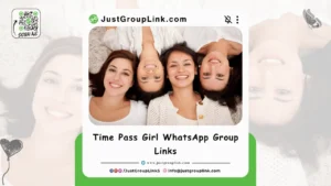 Time Pass Girl WhatsApp Group Links