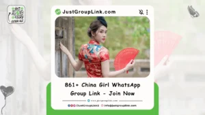 861+ China Girl WhatsApp Group Link - Join Now