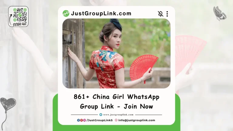 861+ China Girl WhatsApp Group Link - Join Now
