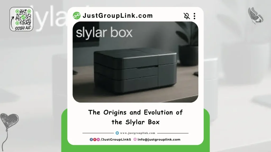The Origins and Evolution of the Slylar Box